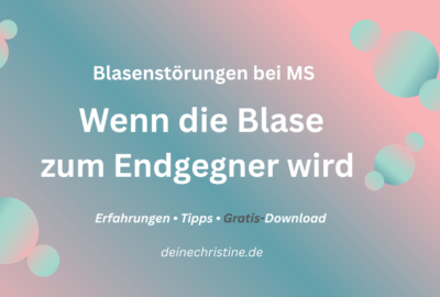 Blasenstöungen bei MS: Wenn die Blase zum Endgegner wird